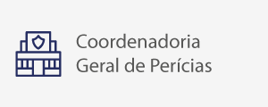 Coordenadoria Geral de Perícias.
